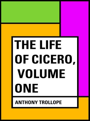 cover image of The Life of Cicero, Volume One